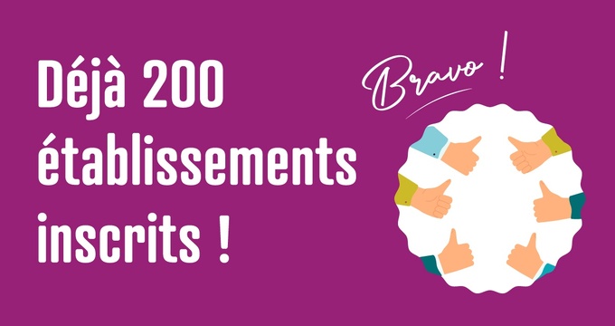 Déjà 200 établissements inscrits !