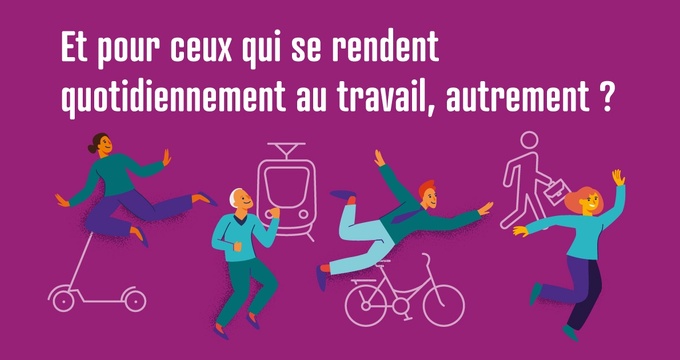 Et pour ceux qui se rendent quotidiennement au travail, autrement ?