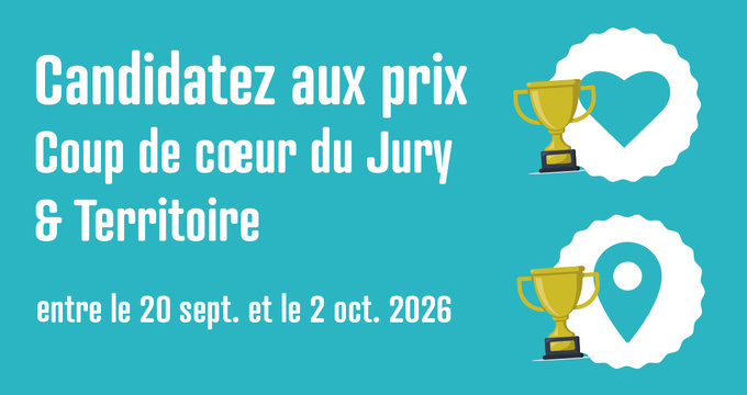Prix « Coup de cœur » et « Territoire » : valorisez vos initiatives !